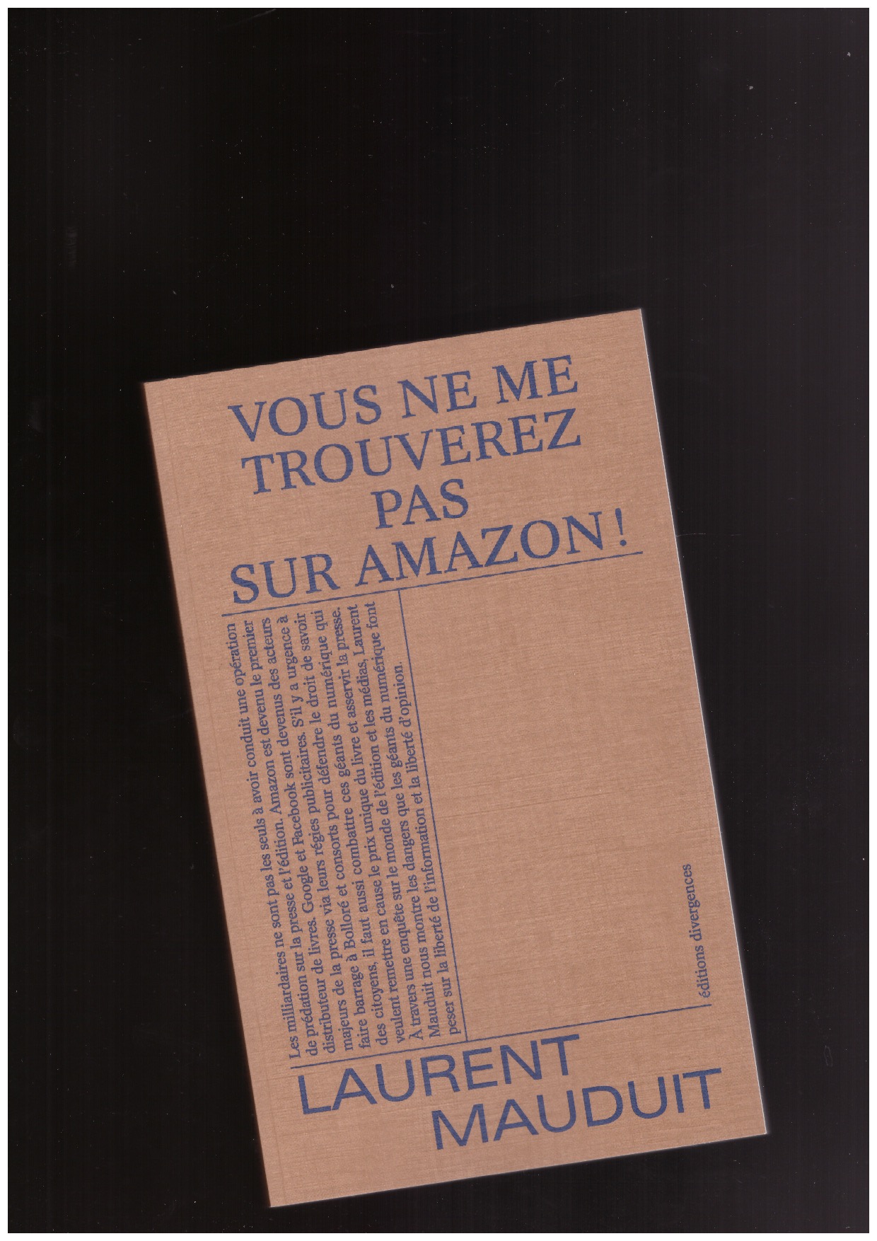 MAUDUIT, Laurent - Vous ne me trouverez pas sur Amazon !